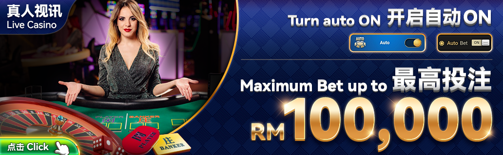 Experience Live Casino Like Never Before – Maximum Bet Up to RM100,000!